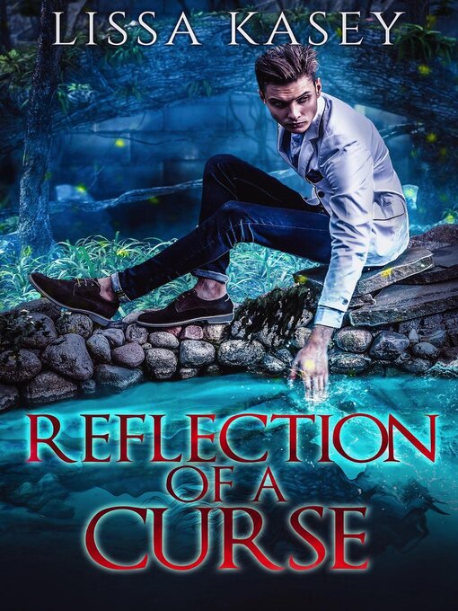 Title details for Reflection of a Curse by Lissa Kasey - Available